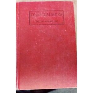 College Algebra 1936  Harding and Mullins Vintage Hardcover Book